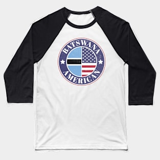 Proud Batswana-American Badge - Botswana Flag Baseball T-Shirt